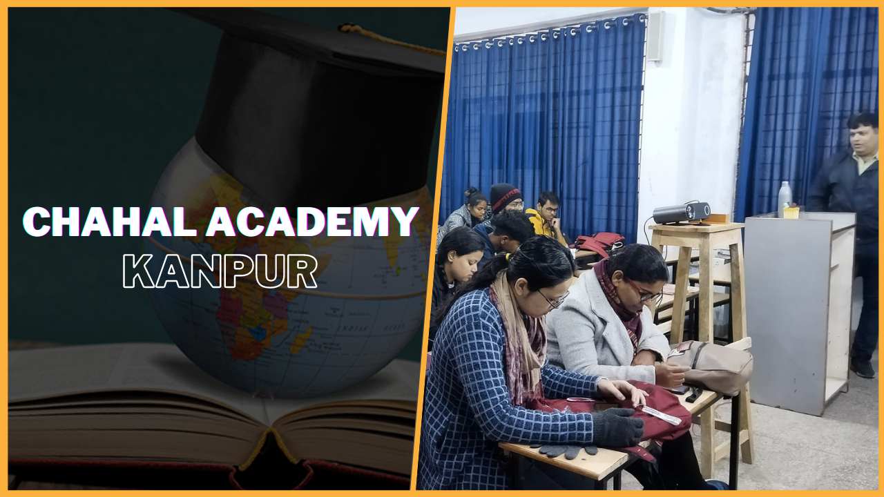 Chahal IAS Academy Kanpur